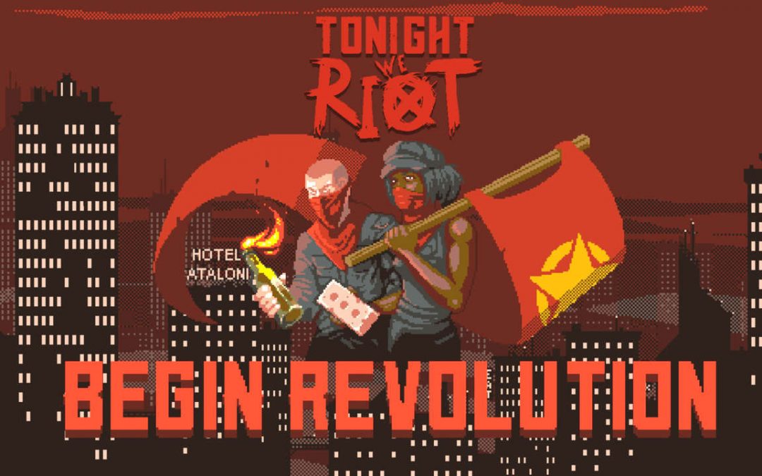 Tonight We Riot?